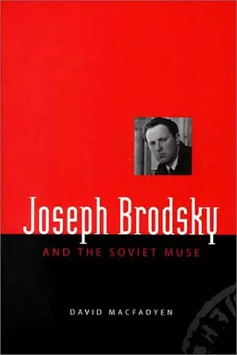 Joseph Brodsky and the Soviet Muse cover