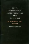 Depth Psychology, Interpretation, and the Bible cover