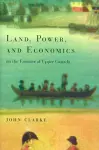 Land, Power, and Economics on the Frontier of Upper Canada cover