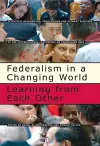 Federalism in a Changing World cover