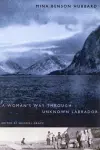 A Woman's Way Through Unknown Labrador cover