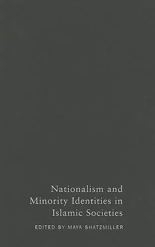 Nationalism and Minority Identities in Islamic Societies cover