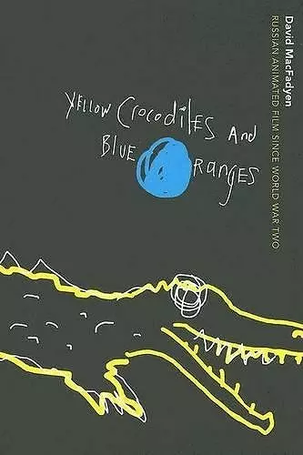 Yellow Crocodiles and Blue Oranges cover