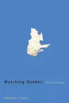 Watching Quebec cover