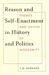 Reason and Self-Enactment in History and Politics cover
