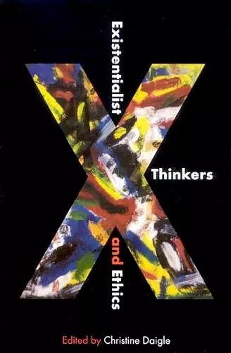 Existentialist Thinkers and Ethics cover