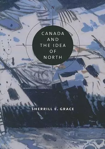 Canada and the Idea of North cover