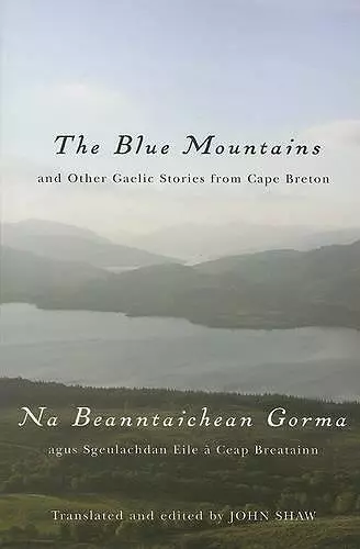 The Blue Mountains and Other Gaelic Stories from Cape Breton cover