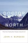 Doctor to the North cover