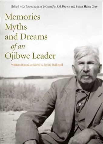 Memories, Myths, and Dreams of an Ojibwe Leader cover