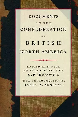 Documents on the Confederation of British North America cover