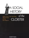 A Social History of the Cloister cover