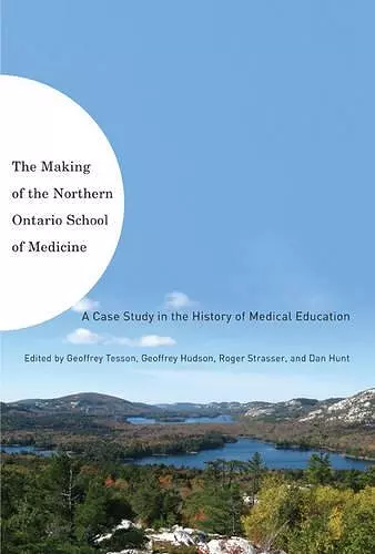 The Making of the Northern Ontario School of Medicine cover