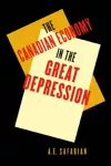 'The Canadian Economy in the Great Depression cover