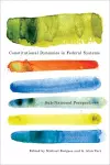Constitutional Dynamics in Federal Systems cover