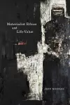 Materialist Ethics and Life-Value cover