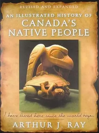 An Illustrated History of Canada's Native People cover