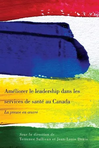 Améliorer le leadership dans les services de santé au Canada cover