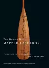 The Woman Who Mapped Labrador cover