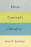 Ideas, Concepts, and Reality cover