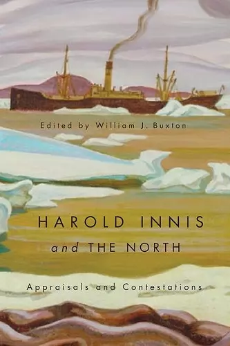 Harold Innis and the North cover