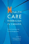 Health Care Federalism in Canada cover