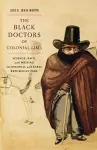 The Black Doctors of Colonial Lima cover