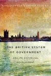 The British System of Government and Its Historical Development cover