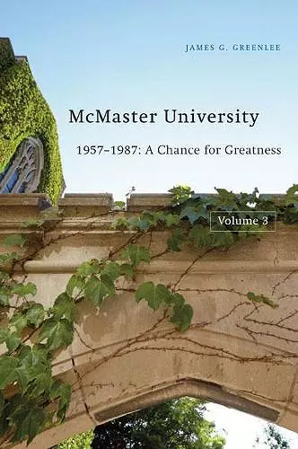 McMaster University, Volume 3: 1957-1987 cover