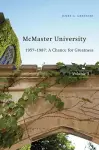 McMaster University, Volume 3: 1957-1987 cover