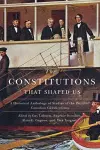 The Constitutions that Shaped Us cover