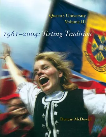 Queen's University, Volume III, 1961-2004 cover