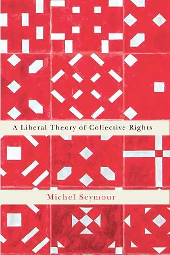 A Liberal Theory of Collective Rights cover