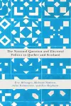 The National Question and Electoral Politics in Quebec and Scotland cover