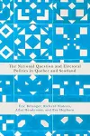 The National Question and Electoral Politics in Quebec and Scotland cover