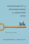 Accountability and Responsiveness at the Municipal Level cover