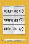 100 Questions about Women and Politics cover