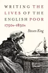 Writing the Lives of the English Poor, 1750s-1830s cover