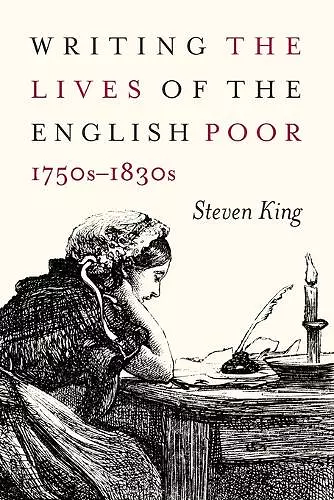 Writing the Lives of the English Poor, 1750s-1830s cover