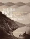 The Global Flows of Early Scottish Photography cover