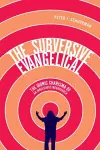 The Subversive Evangelical cover