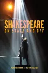 Shakespeare On Stage and Off cover