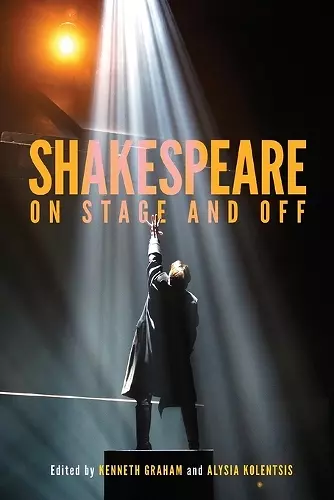 Shakespeare On Stage and Off cover