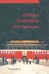 Chinese Democracy After Tiananmen cover