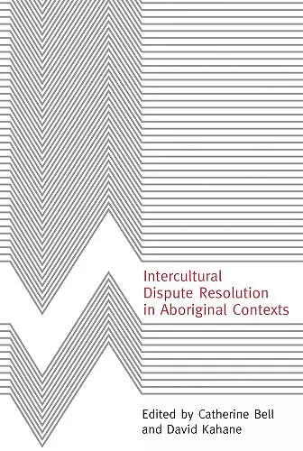 Intercultural Dispute Resolution in Aboriginal Contexts cover