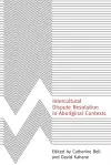 Intercultural Dispute Resolution in Aboriginal Contexts cover