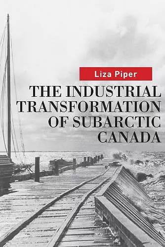 The Industrial Transformation of Subarctic Canada cover