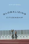 Globalizing Citizenship cover