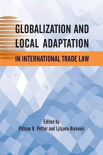 Globalization and Local Adaptation in International Trade Law cover