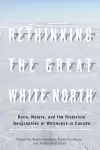 Rethinking the Great White North cover